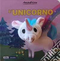 L'unicorno. Ediz. a colori libro