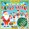 Il Natale in scatola. In missione con Babbo Natale. Con gadget. Con 50 Carte libro di Lombardi Silvia