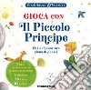 Gioca con il Piccolo Principe. Piccoli classici in scatola. Con gadget. Con 50 Carte libro di Lombardi S. (cur.)