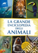 La grande enciclopedia degli animali