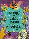 Storie di fate, maghi e incantesimi libro