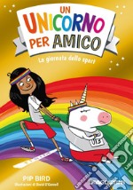 La giornata dello sport. Un unicorno per amico libro