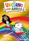 La giornata dello sport. Un unicorno per amico libro di Bird Pip