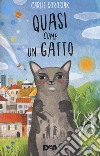 Quasi come un gatto libro