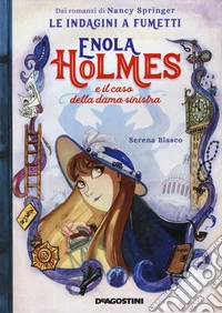 Enola Holmes e il caso della dama sinistra. Le indagini a fumetti da Nancy Springer. Vol. 2 libro