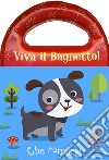 Che rumore! Viva il bagnetto! Ediz. a colori libro