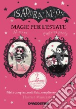 Magie per l'estate. Isadora Moon libro