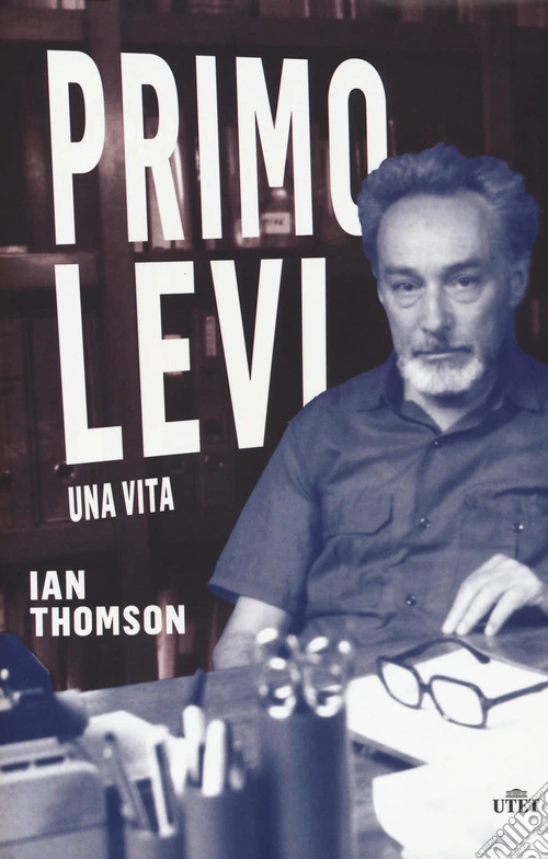 Primo Levi. Una vita