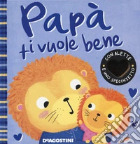 Papà ti vuole bene libro