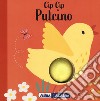 Cip cip pulcino. Ediz. a colori libro di Brooks Susie