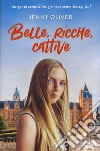 Belle, ricche, cattive libro