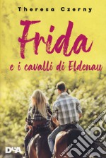 Frida e i cavalli di Eldenau libro