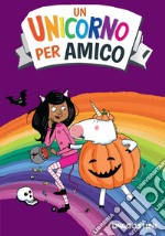 La sorpresa spaventosa. Un unicorno per amico libro