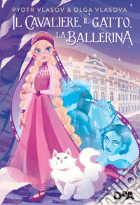 Il cavaliere, il gatto, la ballerina