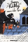 Super Kitty e il tesoro della tigre libro di Harrison Paula