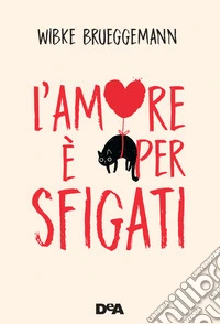 L'amore è per sfigati
