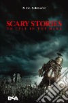 Scary stories to tell in the dark. Storie spaventose da raccontare al buio libro