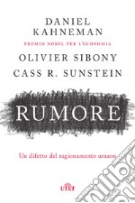 Rumore. Un difetto del ragionamento umano libro