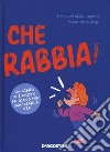 Che rabbia! Ediz. a colori. Con Carte libro di Lepetit Emmanuelle