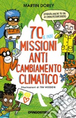 70 (e più!) missioni anti cambiamento climatico