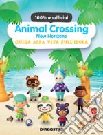 Animal Crossing: New Horizons. Guida alla vita sull'isola. 100% unofficial libro