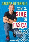 Con il sole in tasca. Io, la mia voce e il mio sogno libro