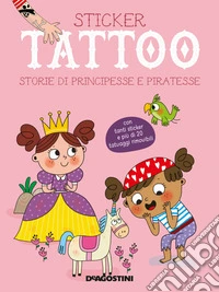 Storie di principesse e piratesse. Con adesivi libro