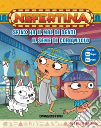 Sfinx ha il mal di denti-Il seme di coriandolo. Nefertina libro