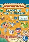 Avventure tra le piramidi. Nefertina. Con adesivi libro