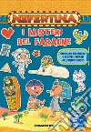 I misteri del faraone. Nefertina. Con adesivi libro