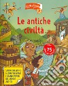 Le antiche civiltà. Alza e scopri di più libro di Martin Ruth