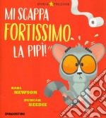 Mi scappa fortissimo la pipì! libro