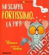 Mi scappa fortissimo la pipì! libro di Newson Karl