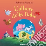 L'albero delle fiabe. Nuova ediz. libro