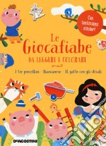 Le giocafiabe da leggere e colorare. Vol. 2: I tre porcellini-Biancaneve-Il gatto con gli stivali libro