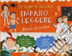 Io vado a scuola imparo a leggere: storie da ridere. Con Carte libro