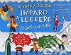 Io vado a scuola imparo a leggere: le fiabe più belle. Con Carte libro