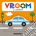 Vroom i motori. Ediz. a colori libro