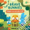 Strisce da esploratore. Brave Bunnies. Ediz. a colori libro