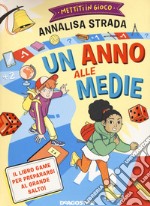 Mettiti in gioco. Un anno alle medie libro