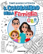 Il coloralibro della famiglia GBR. Ediz. illustrata libro