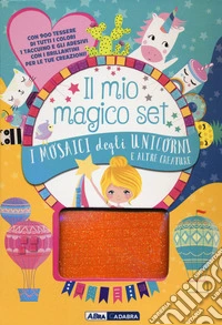I mosaici degli unicorni e altre creature. Libri con gli stencil. Con Prodotti vari libro