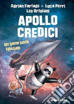 Apollo credici. Un game book spaziale libro