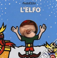 L'elfo. Ediz. a colori libro