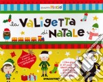 La valigetta di Natale. Ediz. a colori. Con gadget libro