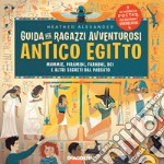 Guida per ragazzi avventurosi. Antico Egitto. Con Poster libro