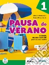 Pausa de verano. Esercizi, giochi e letture per il ripasso estivo. Per la Scuola media. Con e-book. Con espansione online. Vol. 1 libro