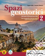 Spazi geostorici. Per le Scuole superiori. Con e-book. Con espansione online. Vol. 2: Dall'Impero di Roma all'anno Mille libro