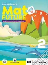 Mat4future. Matematica per il futuro della terra. Esercizi e attività di matematica per le vacanze. Per la Scuola media. Con espansione online. Vol. 2