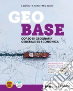 Geobase. Corso di geografia generale ed economica. Per gli Ist. tecnici e professionali. Con e-book. Con espansione online libro